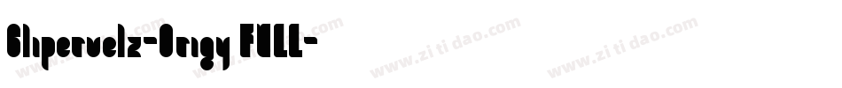 Glipervelz-Origy FULL字体转换